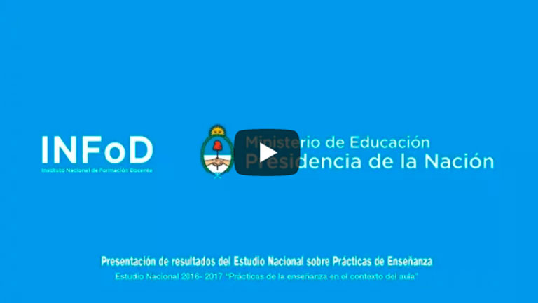Presentación de resultados del Estudio Nacional sobre Prácticas de Enseñanza en contexto del aula